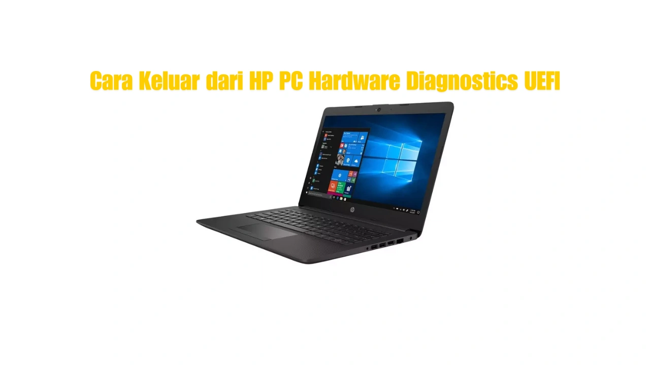 Cara-Keluar-dari-HP-PC-Hardware-Diagnostics-UEFI